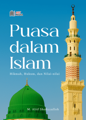 PUASA DALAM ISLAM Hikmah, Hukum, dan Nilai – nilai