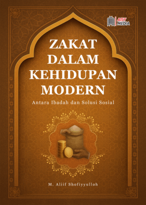 ZAKAT DALAM KEHIDUPAN MODERN Antara Ibadah dan Solusi Sosial